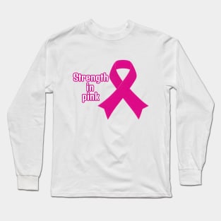 Strength in Pink Long Sleeve T-Shirt